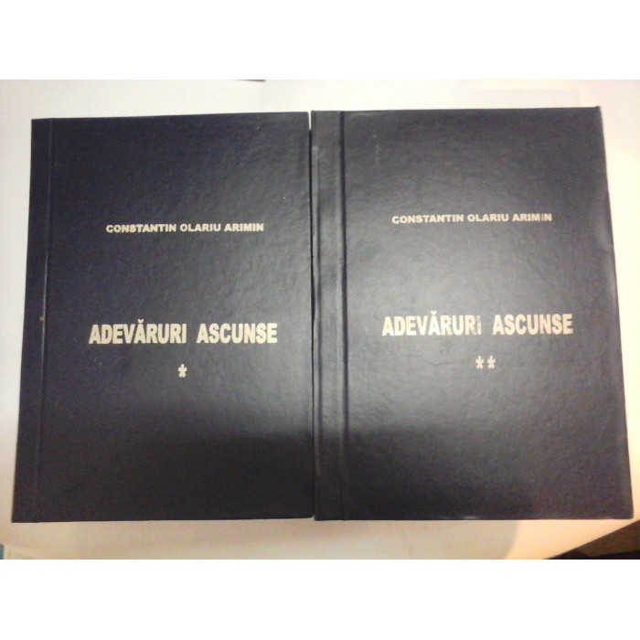 ADEVARURI ASCUNSE vol.1 si vol.2 - Constantin Olariu Armin ADEVARURI ASCUNSE vol.1 si vol.2 - Constantin Olariu Armin
